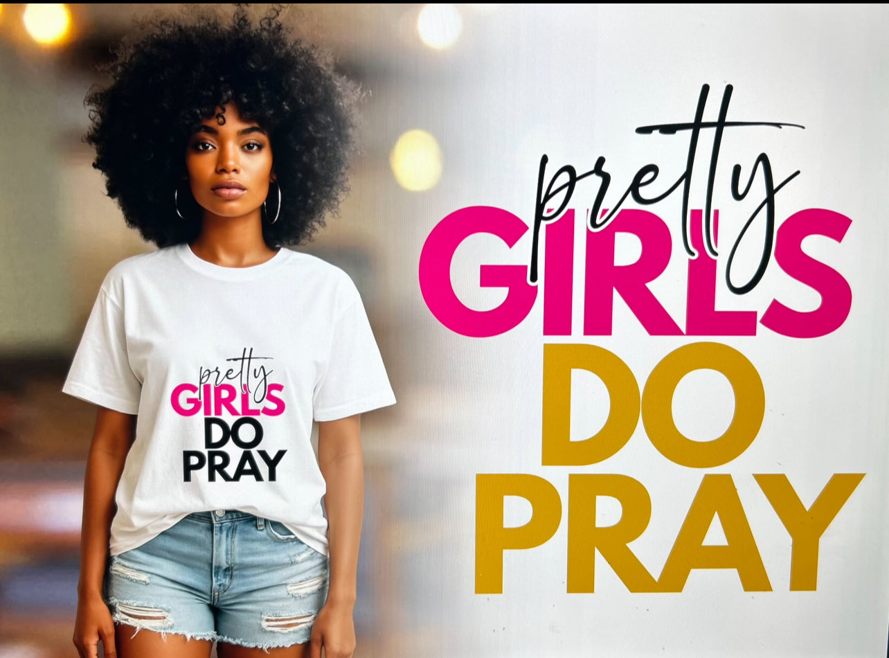 Pretty Girls Do Pray (T-Shirt)
